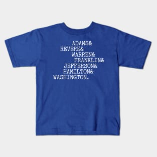 FOUNDING FATHERS Adams Revere Warren Franklin Jefferson Hamilton Washington Kids T-Shirt